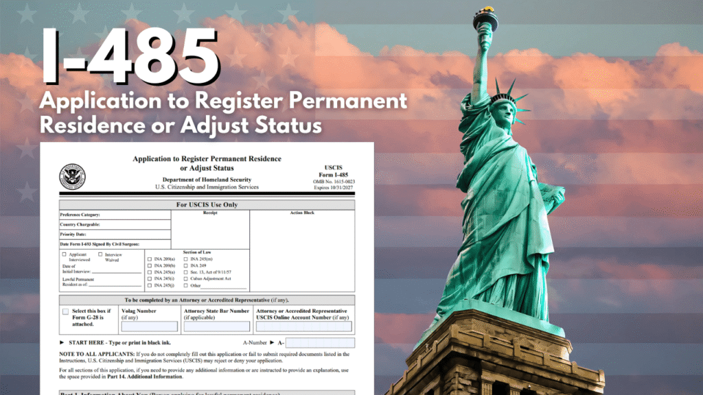 I-485, Application to Register Permanent Residence or Adjust Status