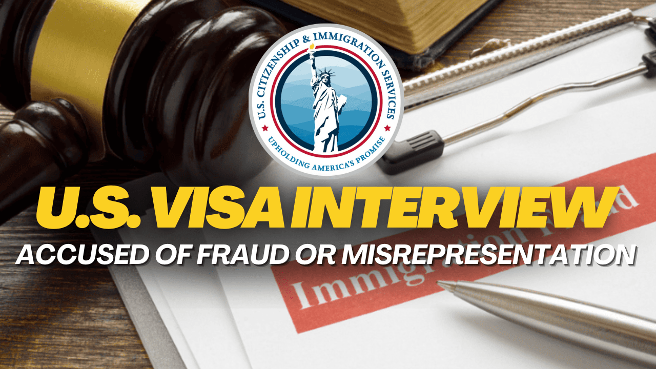 U.S. visa applicant at consulate facing questioning about fraud or misrepresentation in 2025